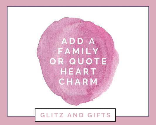 Add A Family or Quote Heart Charm on to an existing order - please message before purchasing